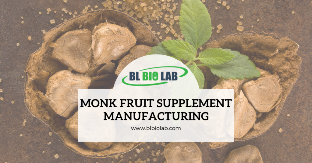 Monk Fruit Supplement Manufacturing