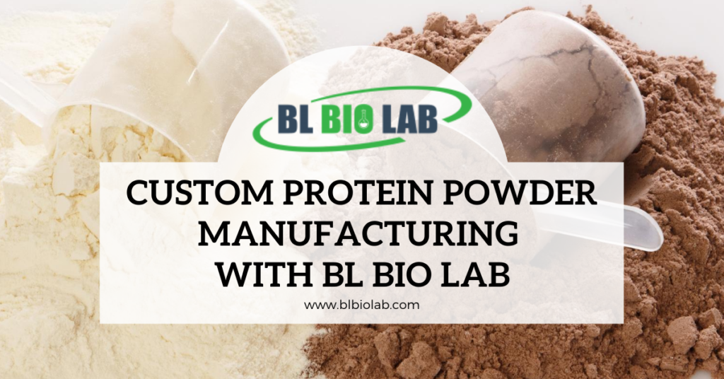 Custom Protein Powder Manufacturing with BL Bio Lab
