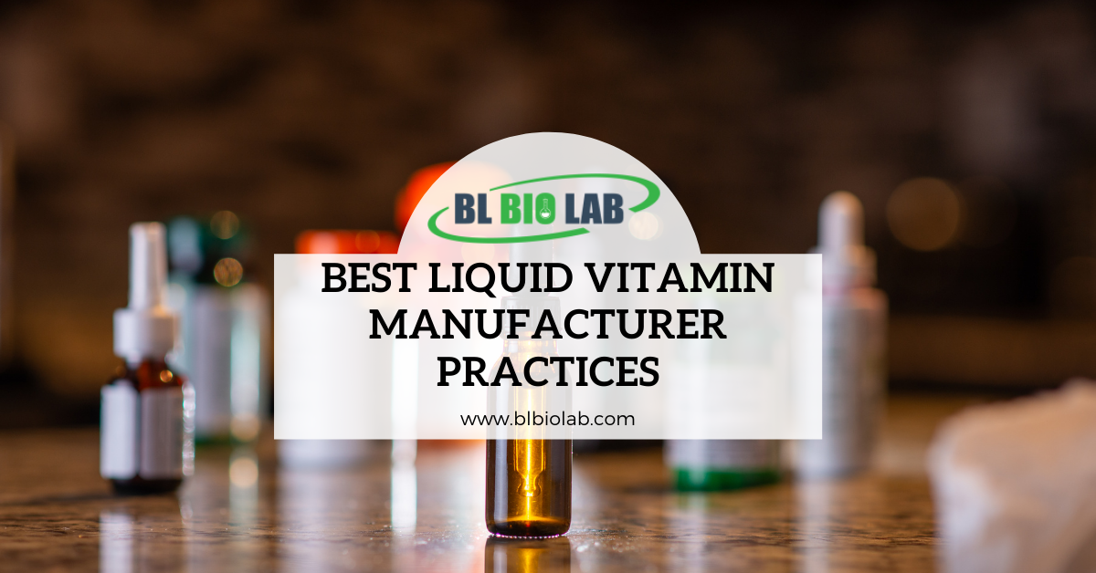 Best Liquid Vitamin Manufacturer Practices