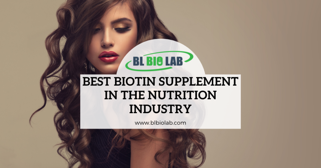 Best Biotin Supplement in the Nutrition Industry