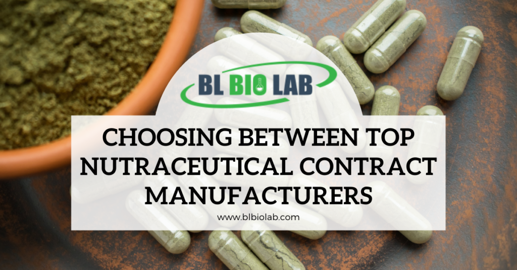 Choosing Between Top Nutraceutical Contract Manufacturers